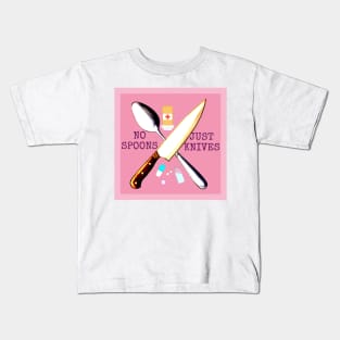 No Spoons Just Knives (Pink) Kids T-Shirt